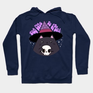 Too cute to spook a cute halloween black cat Hoodie